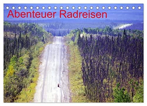 Abenteuer Radreisen (Tischkalender 2025 DIN A5 quer), CALVENDO Monatskalender von CALVENDO