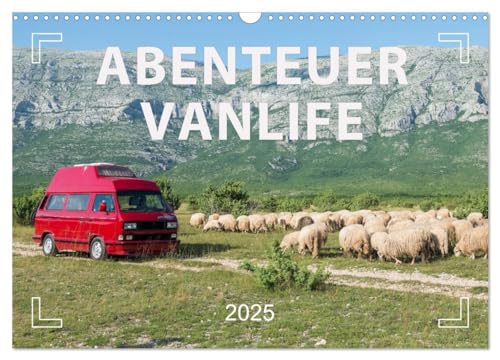 Abenteuer Vanlife - Glücklich unterwegs (Wandkalender 2025 DIN A3 quer), CALVENDO Monatskalender von CALVENDO