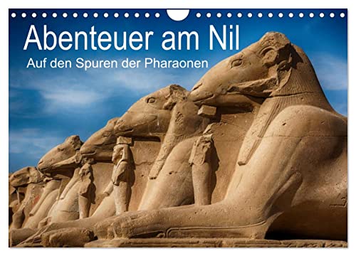 Abenteuer am Nil. Auf den Spuren der Pharaonen (Wandkalender 2025 DIN A4 quer), CALVENDO Monatskalender von CALVENDO