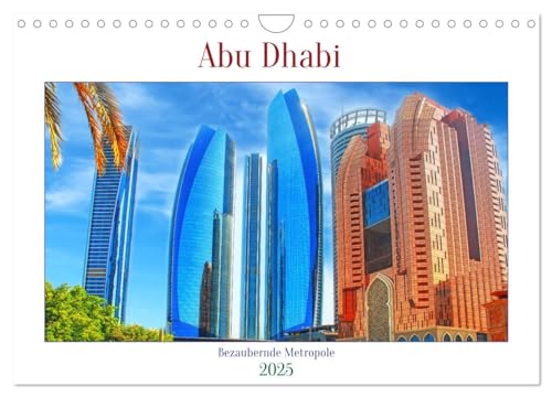 Abu Dhabi - Bezaubernde Metropole (Wandkalender 2025 DIN A4 quer), CALVENDO Monatskalender von CALVENDO