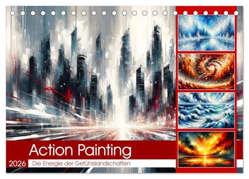 Action Painting: Die Energie der Gefühlslandschaften (Tischkalender 2026 DIN A5 quer), CALVENDO Monatskalender: Dynamische Pinselstriche fangen Emotionen in kraftvollen Farben ein. (CALVENDO Kunst) von Calvendo