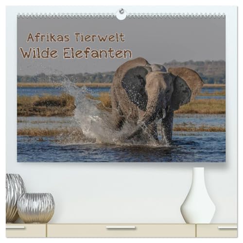 Afrikas Tierwelt - Wilde Elefanten (hochwertiger Premium Wandkalender 2026 DIN A2 quer), Kunstdruck in Hochglanz: Wild und charakterstark - ganz nah dran an den "Grauen Riesen" (CALVENDO Tiere) von Calvendo