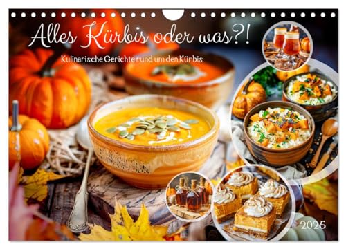 Alles Kürbis oder was?! - Kulinarische Ideen rund um den Kürbis (Wandkalender 2025 DIN A4 quer), CALVENDO Monatskalender von CALVENDO