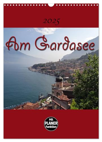 Am Gardasee (Wandkalender 2025 DIN A3 hoch), CALVENDO Monatskalender