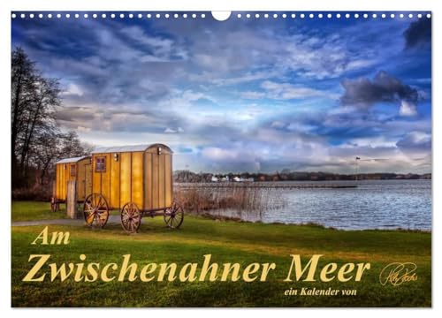Am Zwischenahner Meer (Wandkalender 2025 DIN A3 quer), CALVENDO Monatskalender: Der Fotokünstler Peter Roder präsentiert eine Auswahl seiner ... vom Zwischenahner Meer (CALVENDO Natur) von CALVENDO