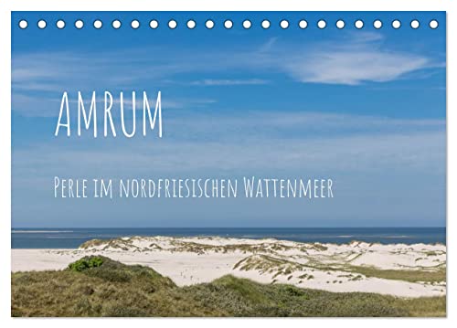 Amrum - Perle im nordfriesischen Wattenmeer (Tischkalender 2025 DIN A5 quer), CALVENDO Monatskalender von CALVENDO