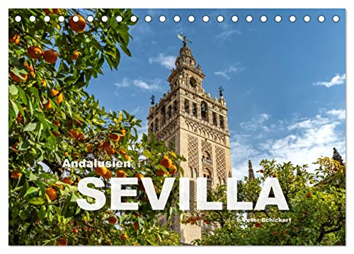 Andalusien - Sevilla (Tischkalender 2025 DIN A5 quer), CALVENDO Monatskalender von CALVENDO