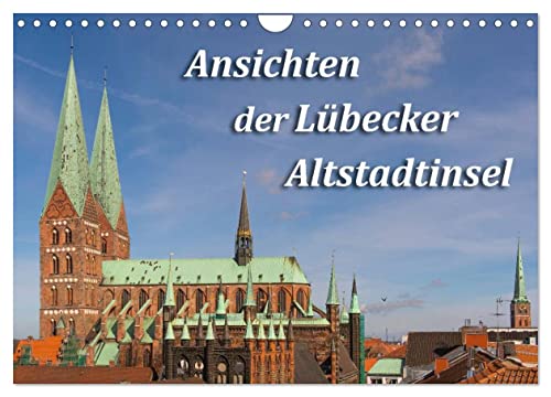 Ansichten der Lübecker Altstadtinsel (Wandkalender 2025 DIN A4 quer), CALVENDO Monatskalender von CALVENDO