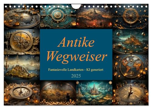 Antike Wegweiser (Wandkalender 2025 DIN A4 quer), CALVENDO Monatskalender von CALVENDO