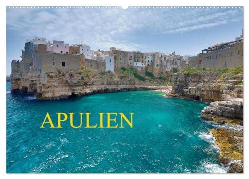 Apulien (Wandkalender 2025 DIN A2 quer), CALVENDO Monatskalender: Erleben Sie durch eindrucksvolle, stimmige Bilder den Flair einer einzigartigen Kulturlandschaft im Süden Italiens. (CALVENDO Orte) von CALVENDO