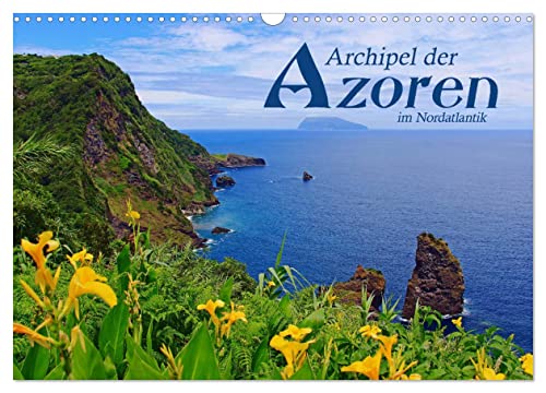 Archipel der Azoren im Nordatlantik (Wandkalender 2025 DIN A3 quer), CALVENDO Monatskalender von CALVENDO