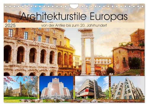 Architekturstile Europas - von der Antike bis zum 20. Jahrhundert (Wandkalender 2025 DIN A4 quer), CALVENDO Monatskalender von CALVENDO
