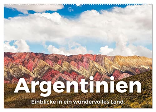 Argentinien - Einblicke in ein wundervolles Land. (Wandkalender 2025 DIN A2 quer), CALVENDO Monatskalender von CALVENDO