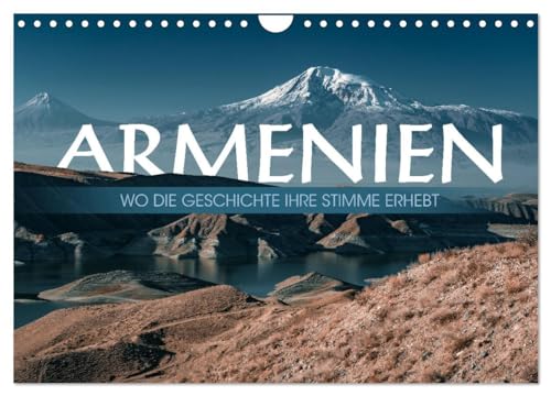 Armenien - Wo die Geschichte ihre Stimme erhebt (Wandkalender 2025 DIN A4 quer), CALVENDO Monatskalender von CALVENDO