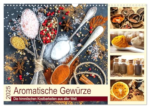 Aromatische Gewürze. Die himmlischen Kostbarkeiten aus aller Welt (Wandkalender 2025 DIN A3 quer), CALVENDO Monatskalender von CALVENDO