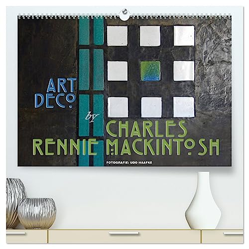 ArtDeco by Charles Rennie Mackintosh (hochwertiger Premium Wandkalender 2025 DIN A2 quer), Kunstdruck in Hochglanz von CALVENDO