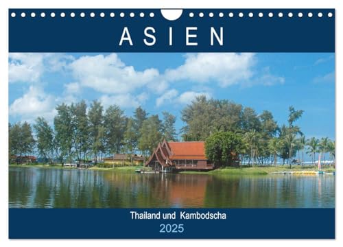 Asien - Thailand und Kambodscha (Wandkalender 2025 DIN A4 quer), CALVENDO Monatskalender: Magische Tempel, Inseln und Kulturen (CALVENDO Orte) von CALVENDO