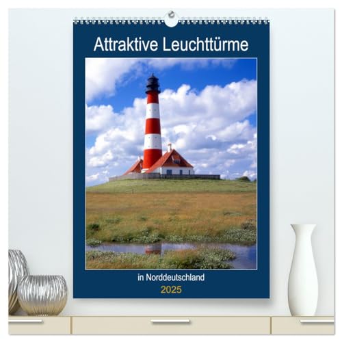 Attraktive Leuchttürme (hochwertiger Premium Wandkalender 2025 DIN A2 hoch), Kunstdruck in Hochglanz von CALVENDO