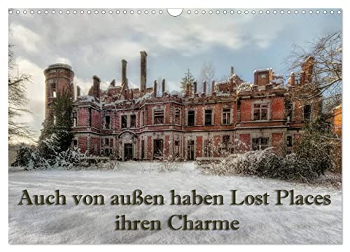 Auch von außen haben Lost Places ihren Charme (Wandkalender 2026 DIN A3 quer), CALVENDO Monatskalender von CALVENDO