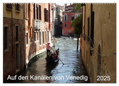 Auf den Kanälen von Venedig (Wandkalender 2025 DIN A2 quer), CALVENDO Monatskalender von CALVENDO