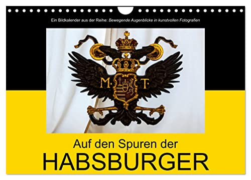 Auf den Spuren der Habsburger (Wandkalender 2025 DIN A4 quer), CALVENDO Monatskalender von CALVENDO