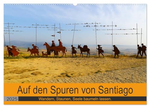 Auf den Spuren von Santiago - Wandern, Staunen, Seele baumeln lassen. (Wandkalender 2025 DIN A2 quer), CALVENDO Monatskalender von CALVENDO
