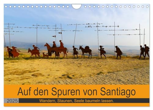 Auf den Spuren von Santiago - Wandern, Staunen, Seele baumeln lassen. (Wandkalender 2025 DIN A4 quer), CALVENDO Monatskalender von CALVENDO