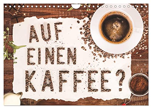 Auf einen Kaffee? (Wandkalender 2025 DIN A4 quer), CALVENDO Monatskalender von CALVENDO