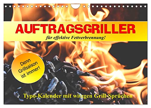 Auftragsgriller für effektive Fettverbrennung! Denn Grillsaison ist immer! (Wandkalender 2025 DIN A4 quer), CALVENDO Monatskalender von CALVENDO