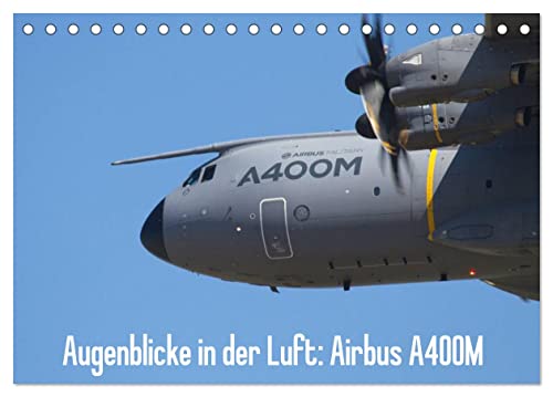 Augenblicke in der Luft: Airbus A400M (Tischkalender 2025 DIN A5 quer), CALVENDO Monatskalender von CALVENDO
