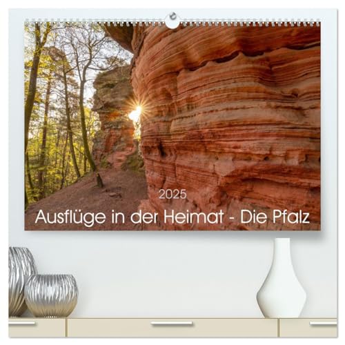 Ausflüge in der Heimat - Die Pfalz (hochwertiger Premium Wandkalender 2025 DIN A2 quer), Kunstdruck in Hochglanz von CALVENDO