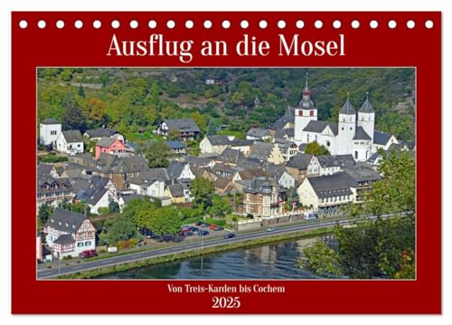 Ausflug an die Mosel (Tischkalender 2025 DIN A5 quer), CALVENDO Monatskalender von CALVENDO