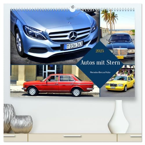 Autos mit Stern - Mercedes-Benz auf Kuba (hochwertiger Premium Wandkalender 2025 DIN A2 quer), Kunstdruck in Hochglanz: Oldtimer und Youngtimer von Mercedes-Benz in Kuba (CALVENDO Mobilitaet)