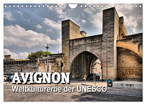Avignon - Weltkulturerbe der UNESCO (Wandkalender 2025 DIN A4 quer), CALVENDO Monatskalender von CALVENDO