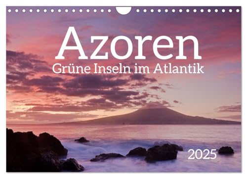 Azoren - Grüne Inseln im Atlantik 2025 (Wandkalender 2025 DIN A4 quer), CALVENDO Monatskalender von CALVENDO
