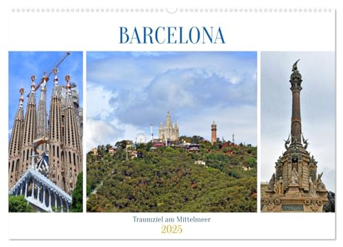 BARCELONA, Traumziel am Mittelmeer (Wandkalender 2025 DIN A2 quer), CALVENDO Monatskalender von CALVENDO