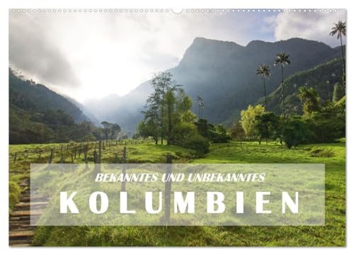 BEKANNTES UND UNBEKANNTES KOLUMBIEN (Wandkalender 2025 DIN A2 quer), CALVENDO Monatskalender von CALVENDO