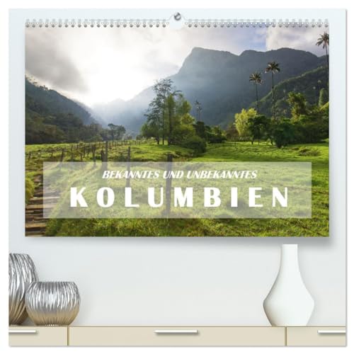 BEKANNTES UND UNBEKANNTES KOLUMBIEN (hochwertiger Premium Wandkalender 2025 DIN A2 quer), Kunstdruck in Hochglanz von CALVENDO