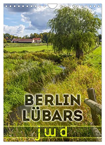BERLIN LÜBARS jwd (Wandkalender 2025 DIN A4 hoch), CALVENDO Monatskalender von CALVENDO