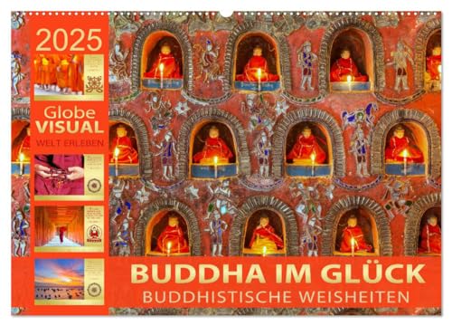 BUDDHA IM GLÜCK - Buddhistische Weisheiten (Wandkalender 2025 DIN A2 quer), CALVENDO Monatskalender von CALVENDO