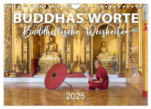 BUDDHAS WORTE - Buddhistische Weisheiten (Wandkalender 2025 DIN A4 quer), CALVENDO Monatskalender von CALVENDO