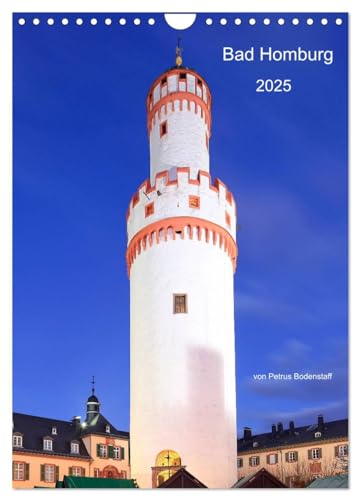 Bad Homburg 2025 von Petrus Bodenstaff (Wandkalender 2025 DIN A4 hoch), CALVENDO Monatskalender von CALVENDO