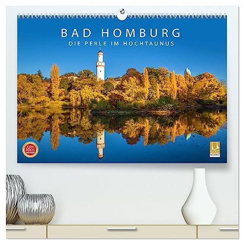 Bad Homburg - Die Perle im Hochtaunus (hochwertiger Premium Wandkalender 2025 DIN A2 quer), Kunstdruck in Hochglanz von CALVENDO