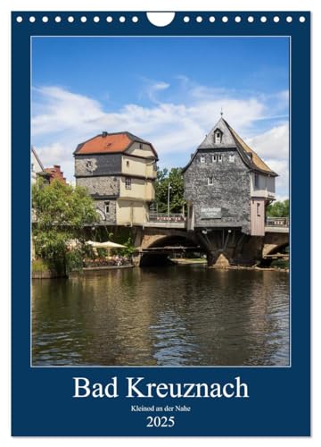 Bad Kreuznach - Kleinod an der Nahe. (Wandkalender 2025 DIN A4 hoch), CALVENDO Monatskalender von CALVENDO