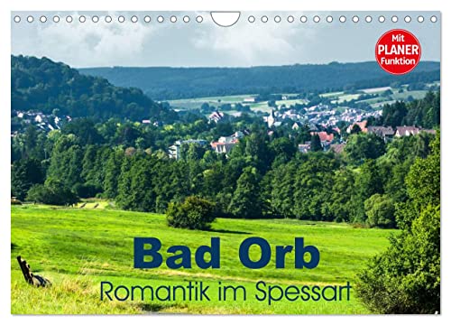 Bad Orb - Romantik im Spessart (Wandkalender 2025 DIN A4 quer), CALVENDO Monatskalender von CALVENDO