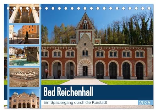 Bad Reichenhall (Tischkalender 2025 DIN A5 quer), CALVENDO Monatskalender: Bad Reichenhall ist eine wundervolle Kurstadt mit viel Flair und Erholungspotential. (CALVENDO Orte)
