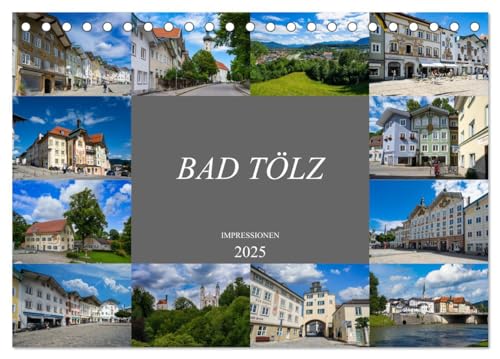 Bad Tölz Impressionen (Tischkalender 2025 DIN A5 quer), CALVENDO Monatskalender von CALVENDO
