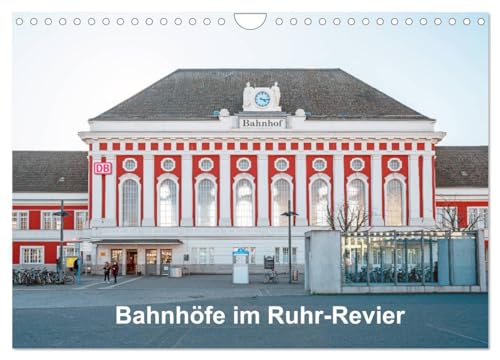 Bahnhöfe im Ruhr-Revier (Wandkalender 2025 DIN A4 quer), CALVENDO Monatskalender von CALVENDO