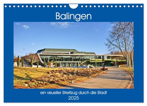 Balingen - ein visueller Streifzug durch die Stadt (Wandkalender 2025 DIN A4 quer), CALVENDO Monatskalender von CALVENDO