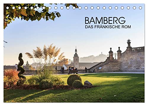 Bamberg - das fränkische Rom (Tischkalender 2025 DIN A5 quer), CALVENDO Monatskalender von CALVENDO